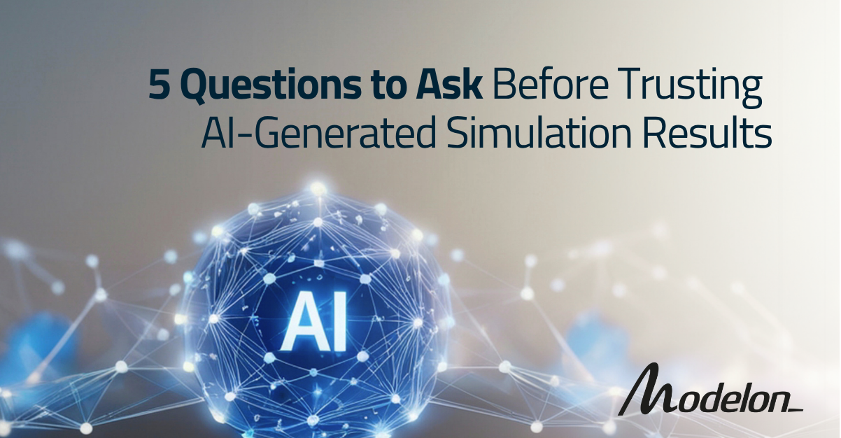 5 Questions to Ask Before Trusting AI-Generated Simulation