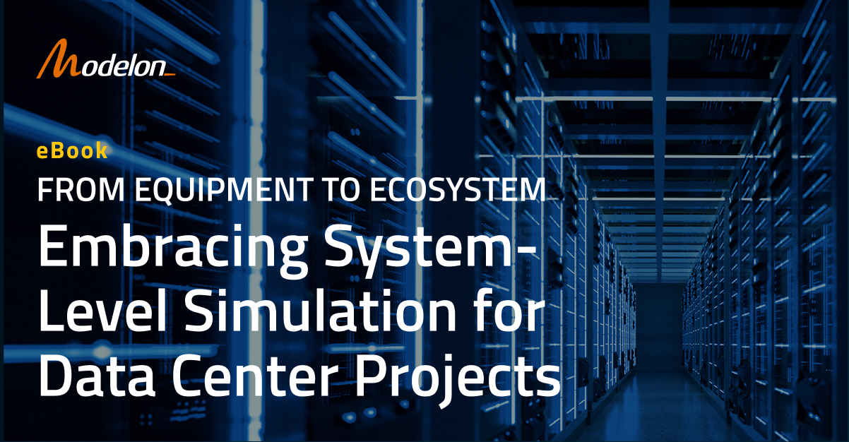 Embracing System-Level Simulation for Data Center Projects